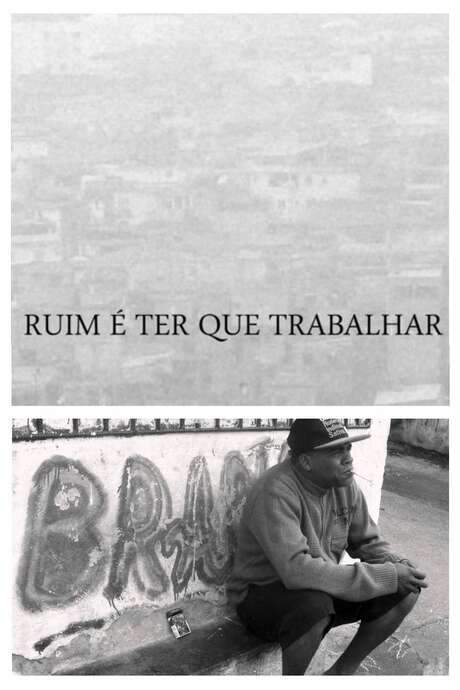 Ruim É Ter Que Trabalhar (2015) movie poster