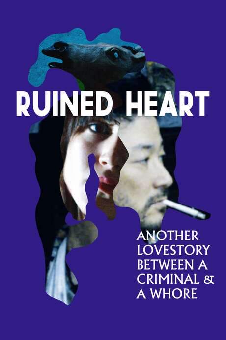 Ruined Heart: Another Lovestory Between a Criminal & a Whore (2014) movie poster