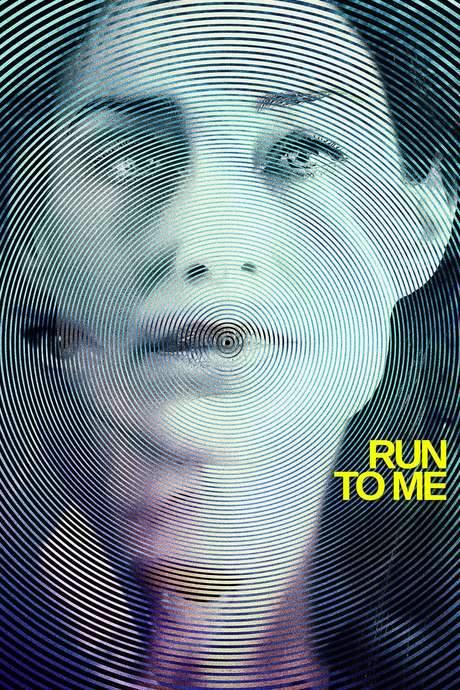 Run to Me (2016) movie poster