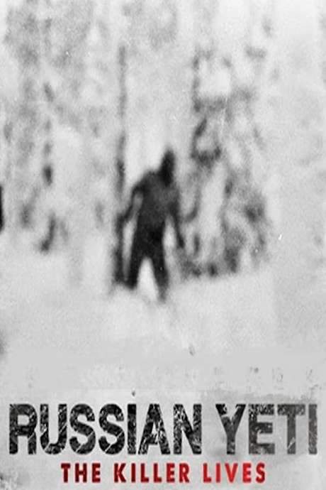 Russian Yeti: The Killer Lives (2014) movie poster
