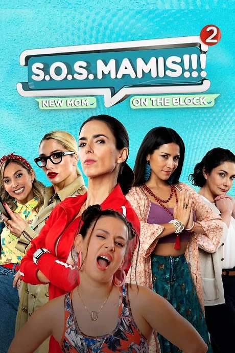 S.O.S MAMIS 2: New Mom On The Block (2023) movie poster