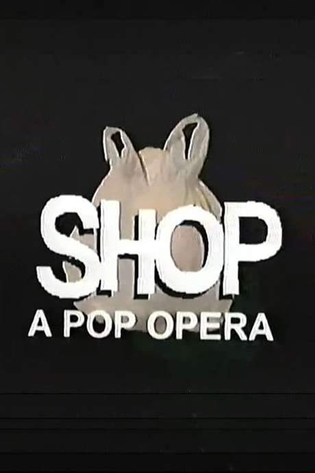 SHOP: A Pop Opera (2019) movie poster
