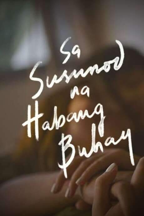 Sa Susunod Na Habang Buhay (2020) movie poster