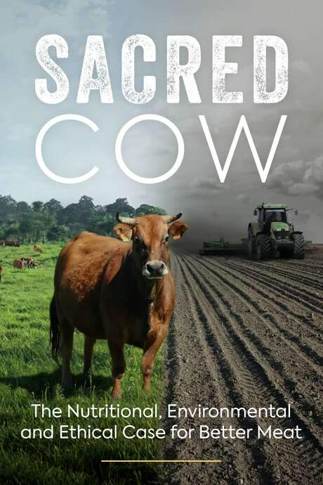 Sacred Cow: The Nutritional, Environmental and Ethical Case for Better Meat (2020) movie poster