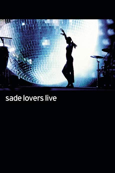 Sade: Lovers Live (2002) movie poster