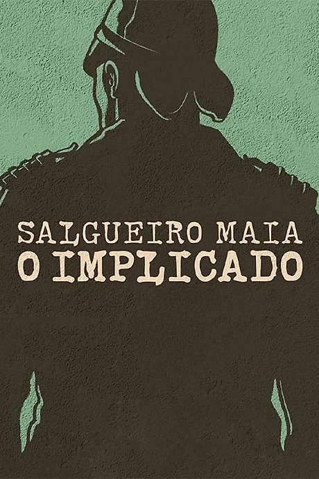 Salgueiro Maia - The Implicated (2022) movie poster