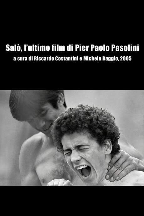 Salò, l’ultimo film di Pier Paolo Pasolini (2005) movie poster