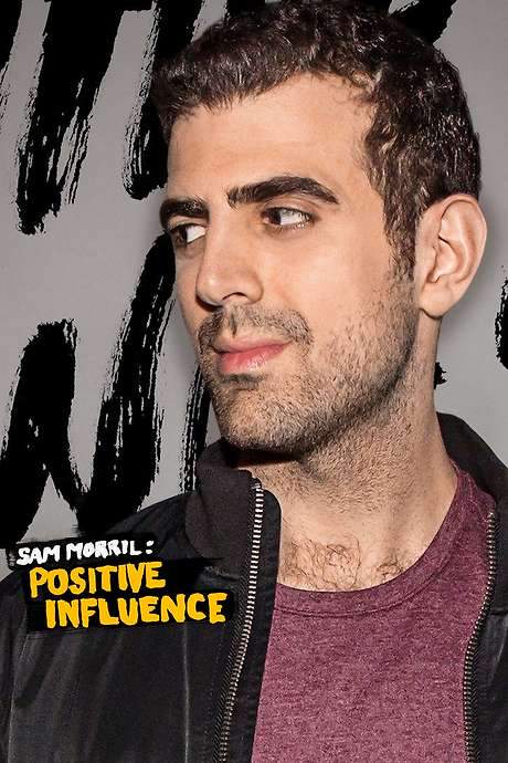 Sam Morril: Positive Influence (2018) movie poster