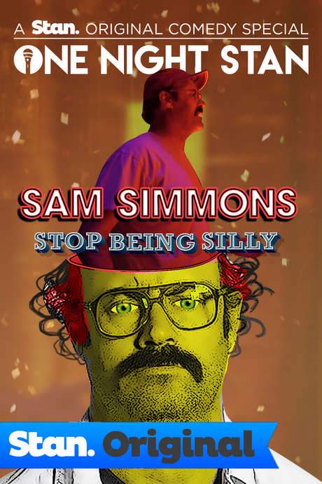 Sam Simmons: Stop Being Silly (2017) movie poster