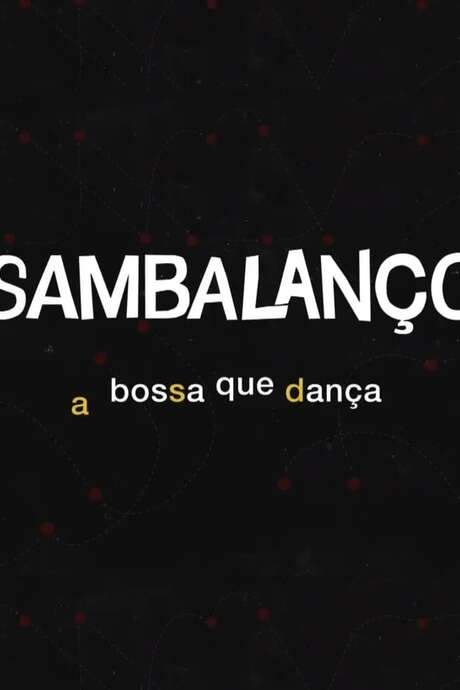 Sambalanço - A Bossa Que Dança (2020) movie poster