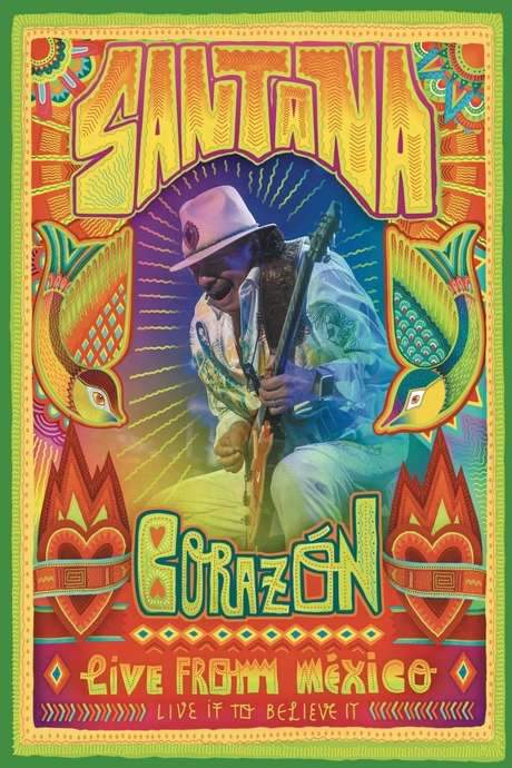 Santana: Corazón Live from Mexico: Live It to Believe It (2014) movie poster