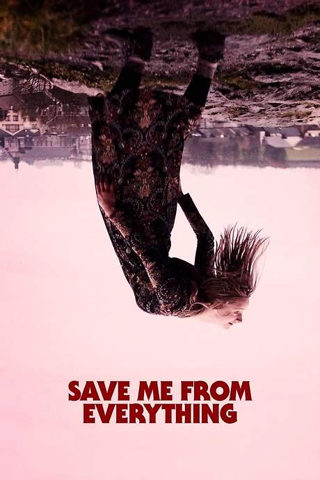 Save Me from Everything (2021) movie poster