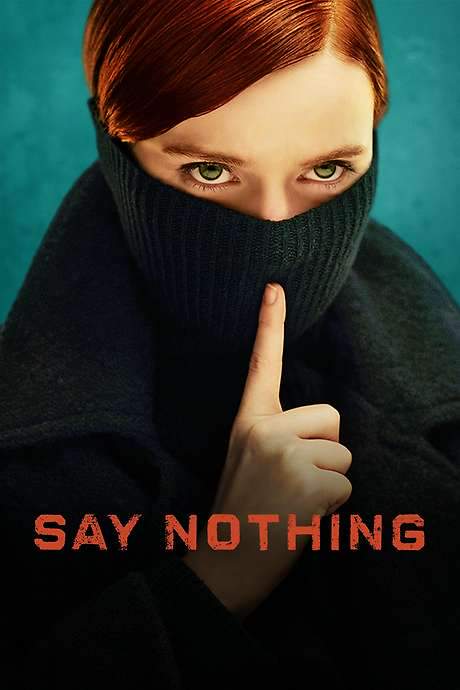 Say Nothing (2024) movie poster