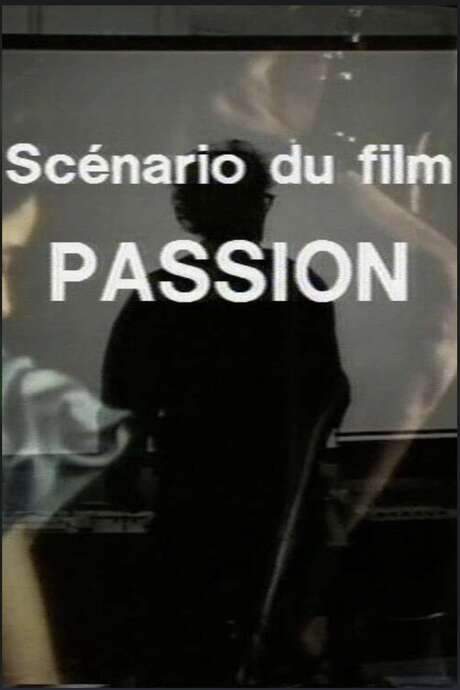 Scénario du film Passion (1982) movie poster