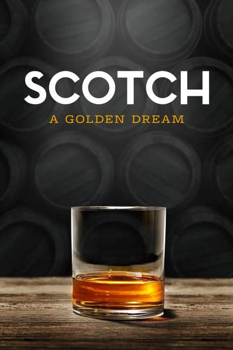 Scotch: A Golden Dream (2018) movie poster