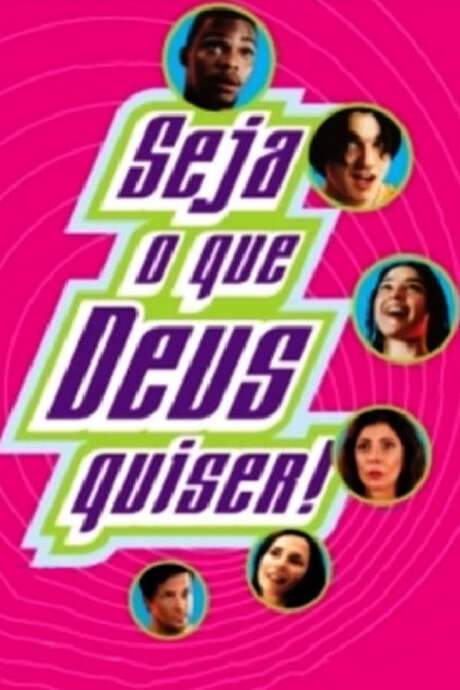 Seja O Que Deus Quiser! (2002) movie poster