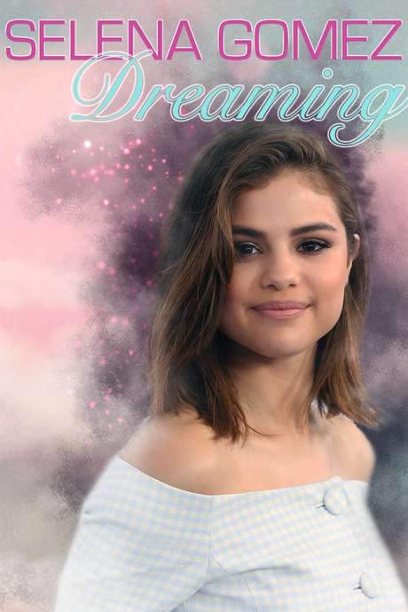 Selena Gomez: Dreaming (2018) movie poster