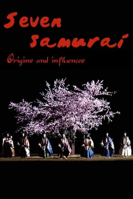 Seven Samurai: Origins and Influences (2006) movie poster