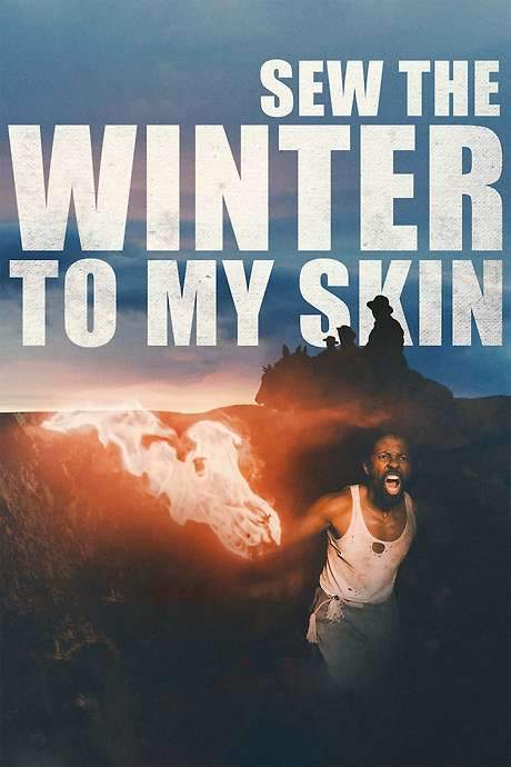 Sew the Winter to My Skin (2018) movie poster