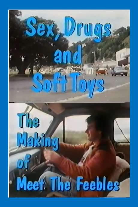Sex, Drugs and Soft Toys - The Making of Meet the Feebles (1989) movie poster