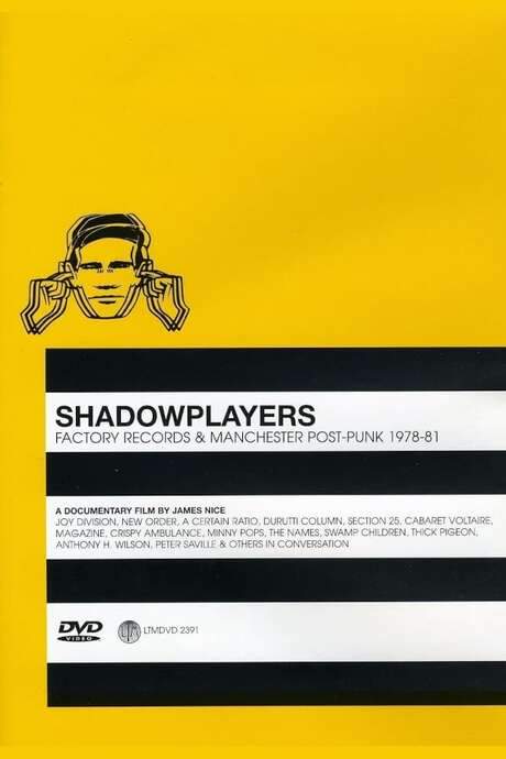 Shadowplayers: Factory Records and Manchester Post-Punk 1978-81 (2006) movie poster