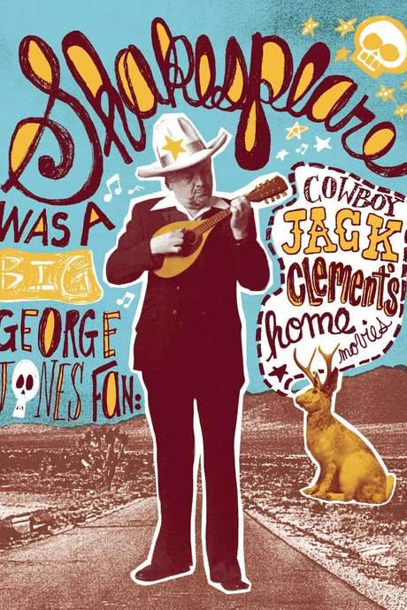 Shakespeare Was a Big George Jones Fan: ‘Cowboy’ Jack Clement’s Home Movies (2005) movie poster
