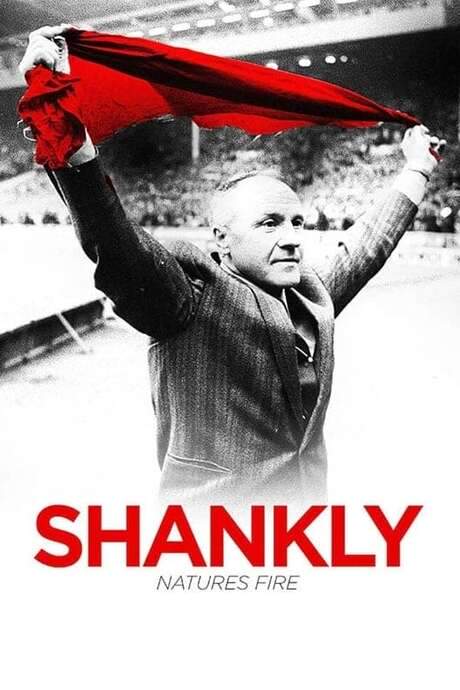 Shankly: Nature’s Fire (2017) movie poster