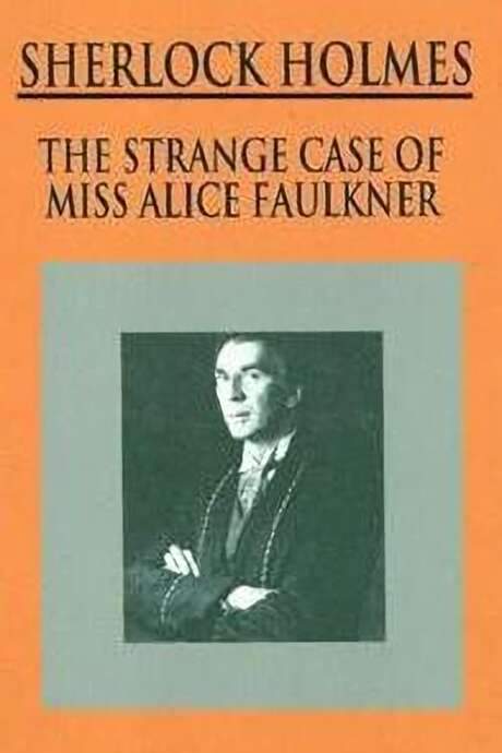 Sherlock Holmes: The Strange Case of Alice Faulkner (1981) movie poster