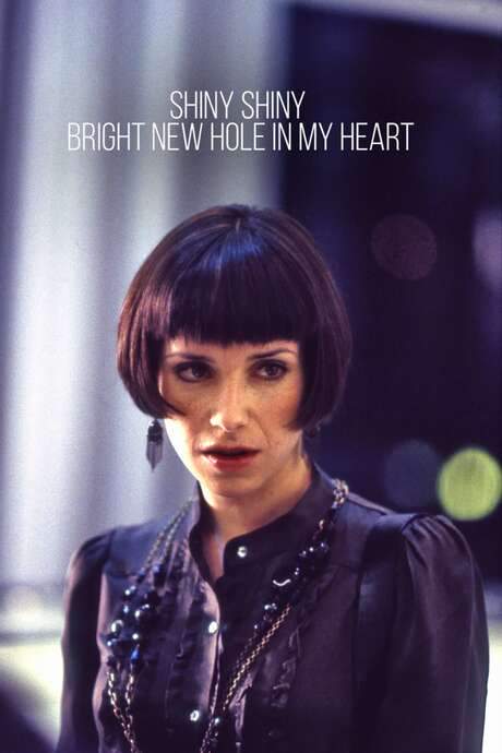 Shiny Shiny Bright New Hole in My Heart (2006) movie poster