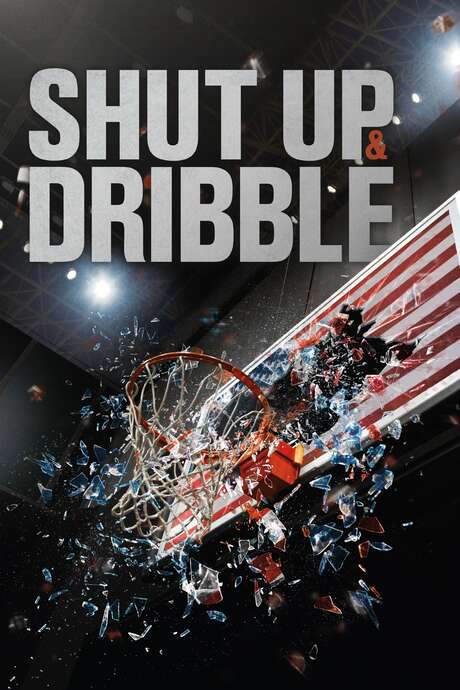 Shut Up and Dribble (2018) movie poster