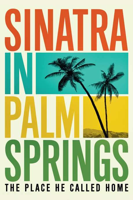 Sinatra in Palm Springs (2018) movie poster