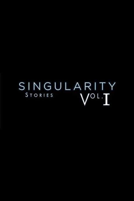 Singularity Stories Vol. I (2019) movie poster