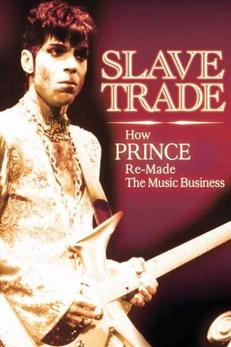 Slave Trade: How Prince Remade the Music Business (2014) movie poster