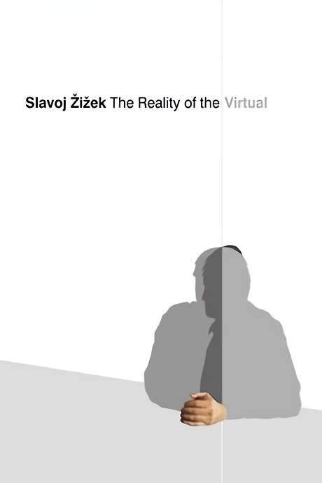 Slavoj Zizek: The Reality of the Virtual (2004) movie poster