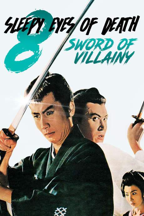 Sleepy Eyes of Death 8: Sword of Villainy (1966) movie poster