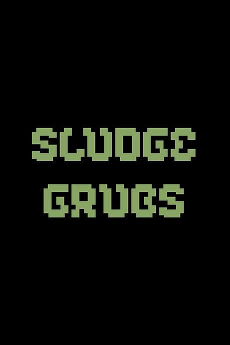 Sludge Grubs (1972) movie poster