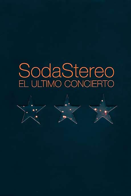 Soda Stereo: The Last Concert (2005) movie poster