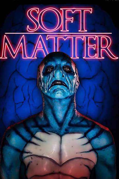 Soft Matter (2018) movie poster