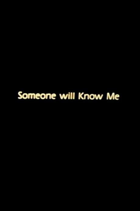 Someone Will Know Me (1988) movie poster