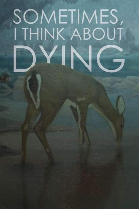 Sometimes, I Think About Dying (2019) movie poster