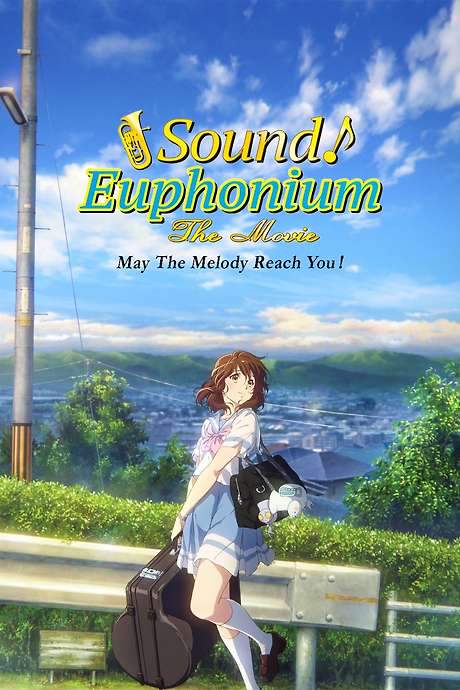 Sound! Euphonium the Movie – May the Melody Reach You! (2017) movie poster