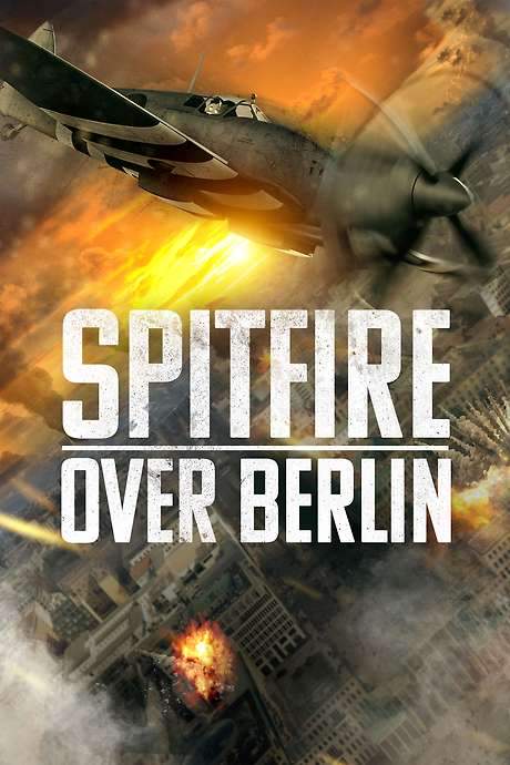 Spitfire Over Berlin (2022) movie poster