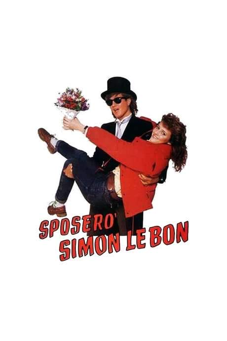 Sposerò Simon Le Bon (1986) movie poster