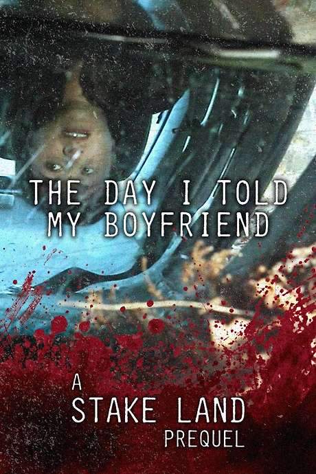 Stake Land: The Day I Told My Boyfriend (2011) movie poster