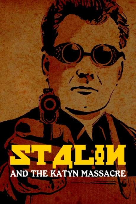 Stalin and the Katyn Massacre (2020) movie poster