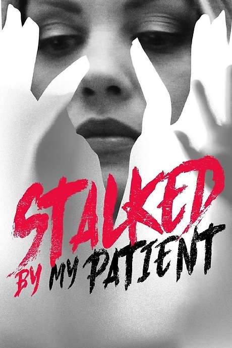 Stalked by My Patient (2018) movie poster
