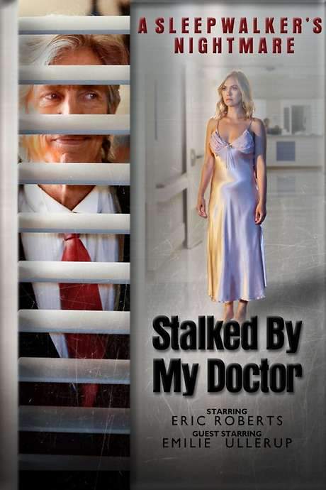 Stalked by My Doctor: A Sleepwalker’s Nightmare (2019) movie poster
