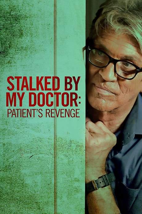 Stalked by My Doctor: Patient’s Revenge (2018) movie poster
