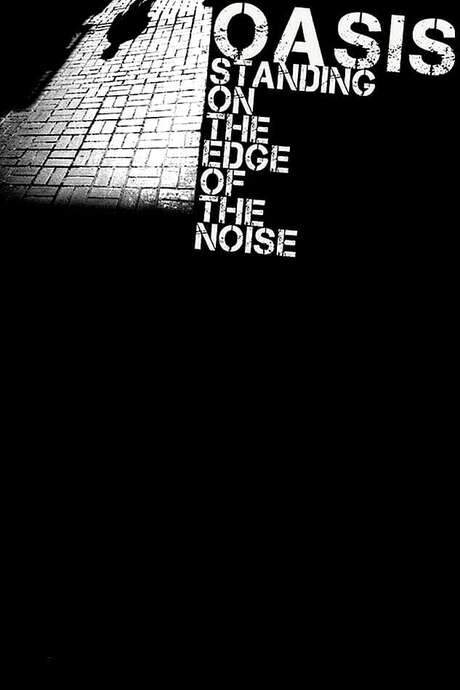 Standing on the Edge of the Noise (2008) movie poster