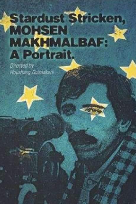 Stardust Stricken: Mohsen Makhmalbaf, A Portrait (1996) movie poster